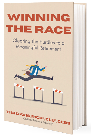 Winning the Race: Clearing the Hurdles to a Meaningful Retirement — by Tim Davis